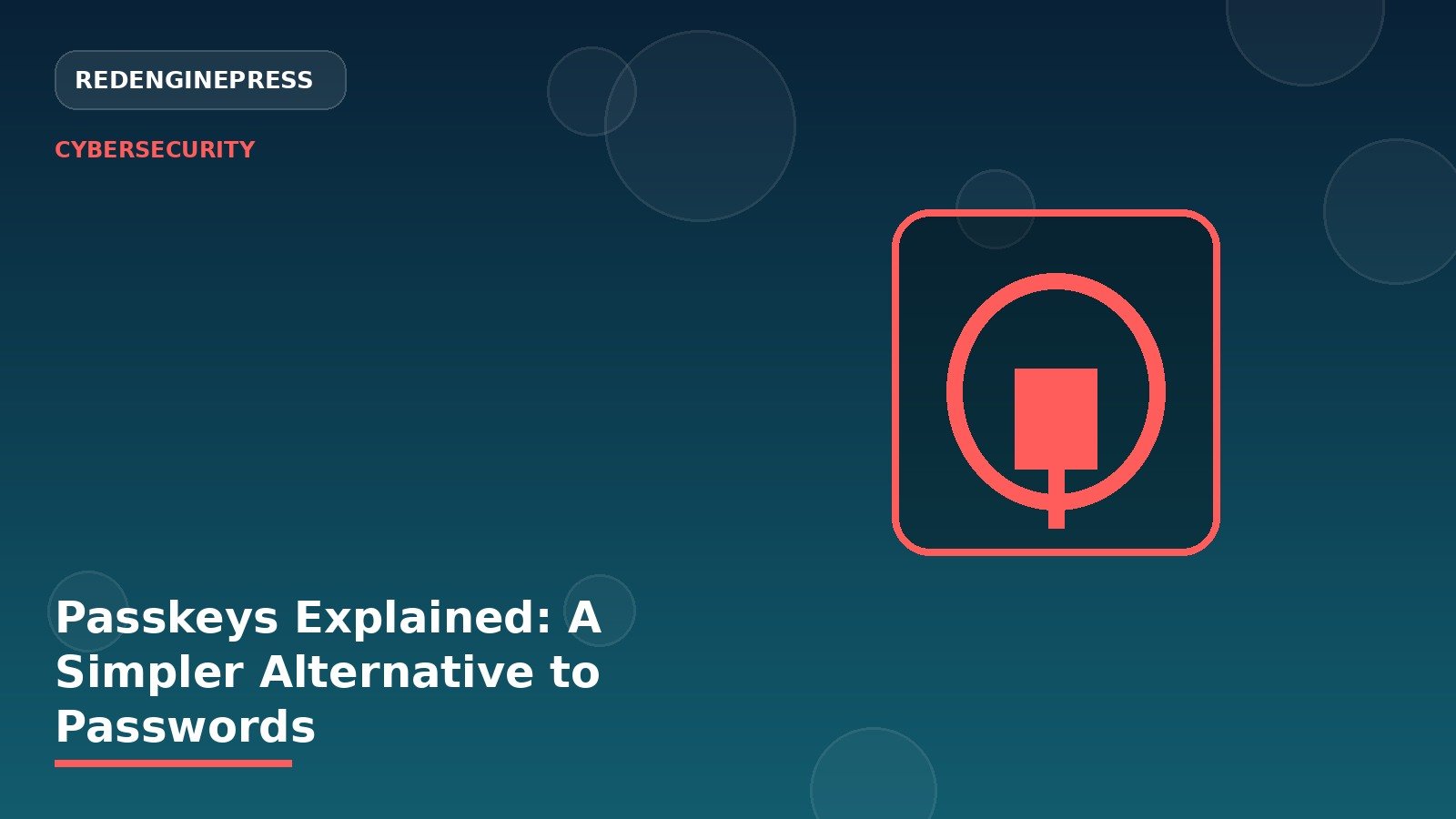 Passkeys Explained: A Simpler Alternative to Passwords